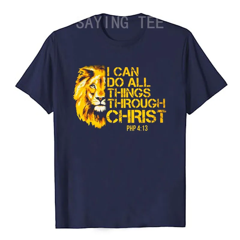 I Can Do All Things Through Christ Christian Lion Faith T-Shirt Men's Fashion Letters Printed Saying Tee Cool Husband Uncle Gift