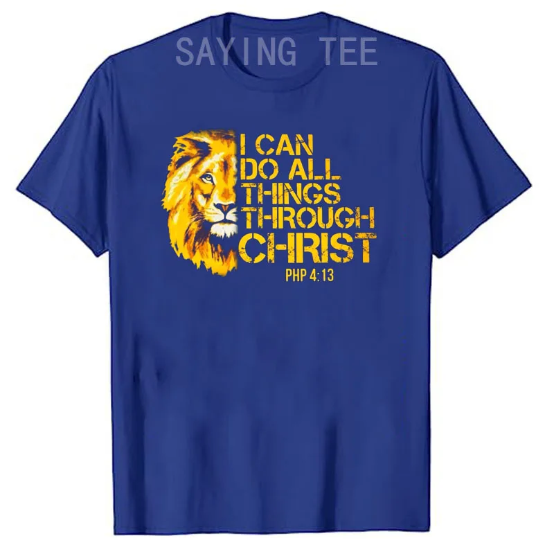 I Can Do All Things Through Christ Christian Lion Faith T-Shirt Men's Fashion Letters Printed Saying Tee Cool Husband Uncle Gift