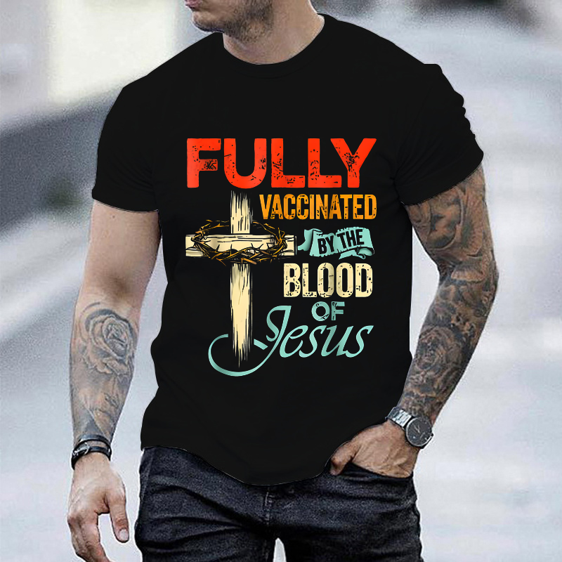 Fully Vaccinated By The Blood of Jesus Faith Funny Christian T-Shirt Black TShirt Top Harajuku Fashion Streetwear for Men Tees