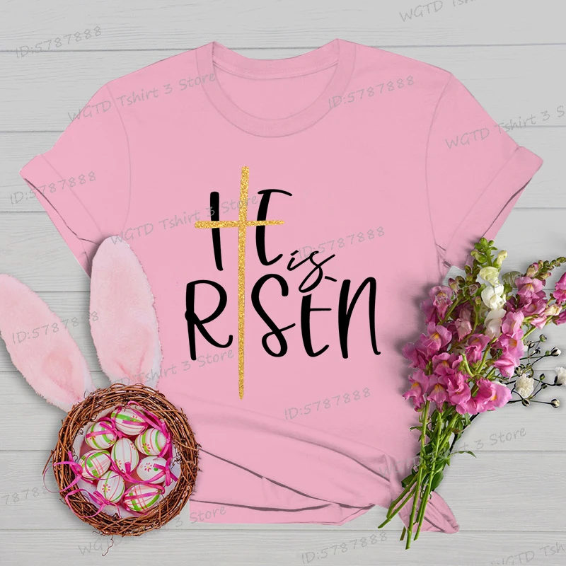 He Is Risen Fashion Woman T-shirts Easter Is for Jesus Classic Tops Jesus Cross Christian Easter Gift T Shirts Women's Clothing