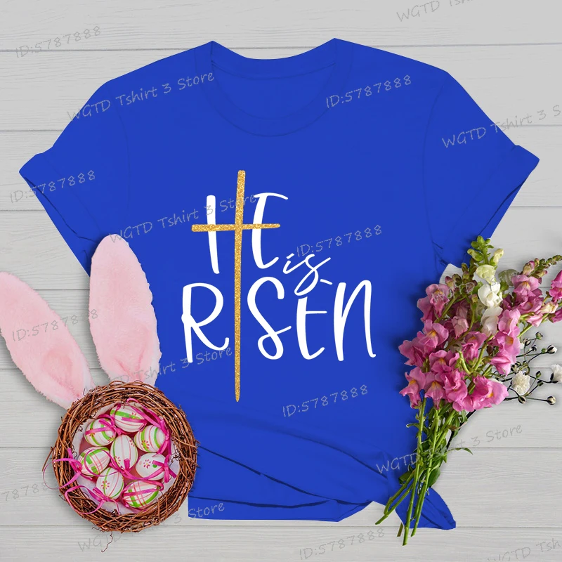 He Is Risen Fashion Woman T-shirts Easter Is for Jesus Classic Tops Jesus Cross Christian Easter Gift T Shirts Women's Clothing