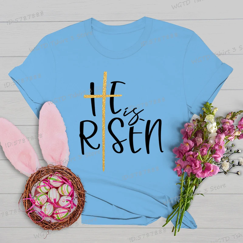 He Is Risen Fashion Woman T-shirts Easter Is for Jesus Classic Tops Jesus Cross Christian Easter Gift T Shirts Women's Clothing