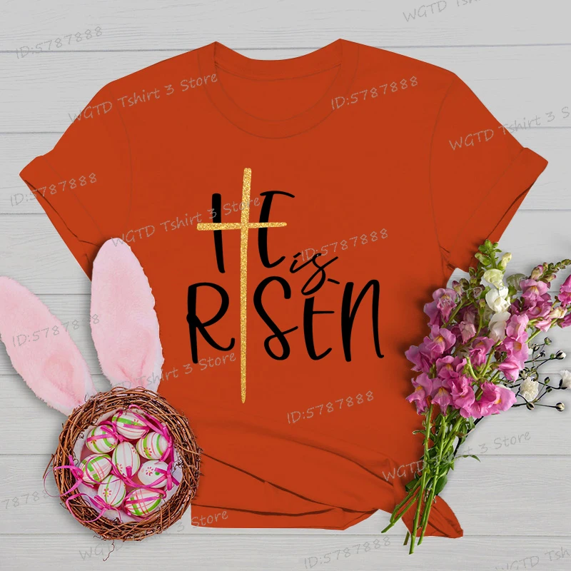 He Is Risen Fashion Woman T-shirts Easter Is for Jesus Classic Tops Jesus Cross Christian Easter Gift T Shirts Women's Clothing