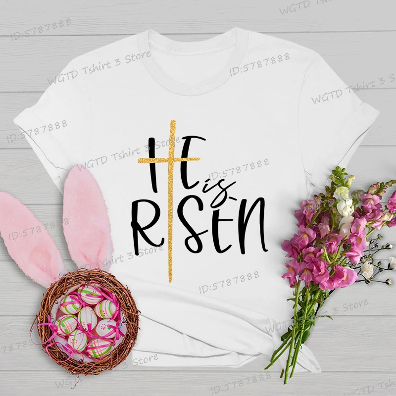 He Is Risen Fashion Woman T-shirts Easter Is for Jesus Classic Tops Jesus Cross Christian Easter Gift T Shirts Women's Clothing