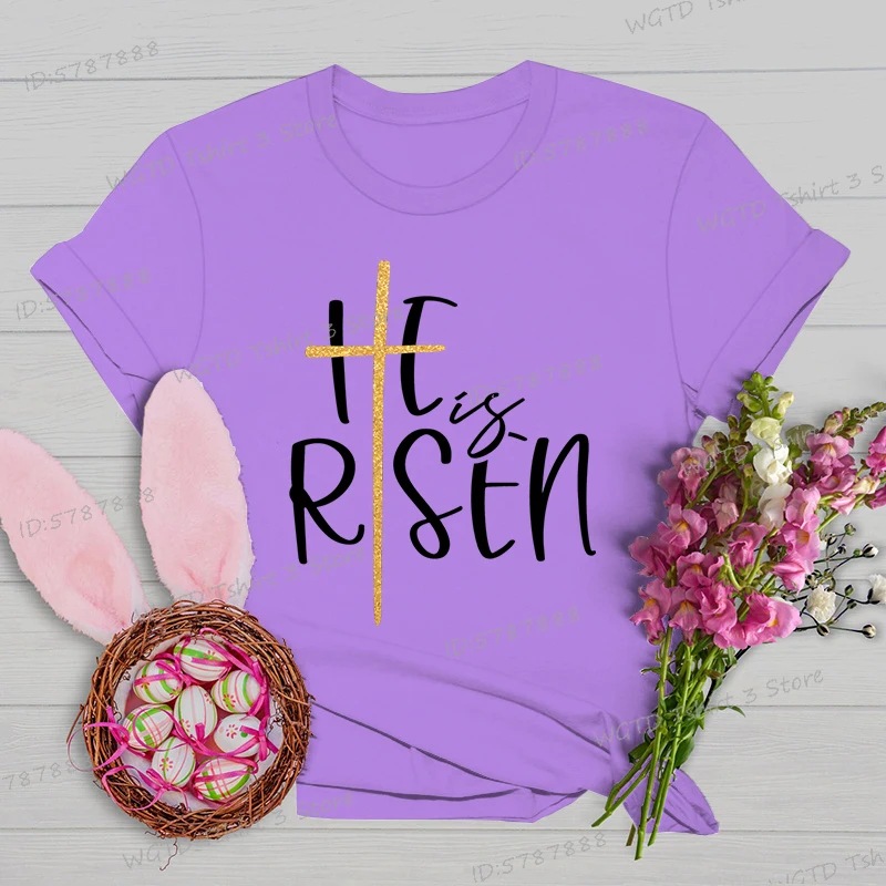 He Is Risen Fashion Woman T-shirts Easter Is for Jesus Classic Tops Jesus Cross Christian Easter Gift T Shirts Women's Clothing