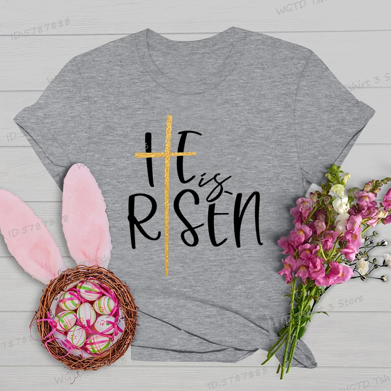 He Is Risen Fashion Woman T-shirts Easter Is for Jesus Classic Tops Jesus Cross Christian Easter Gift T Shirts Women's Clothing